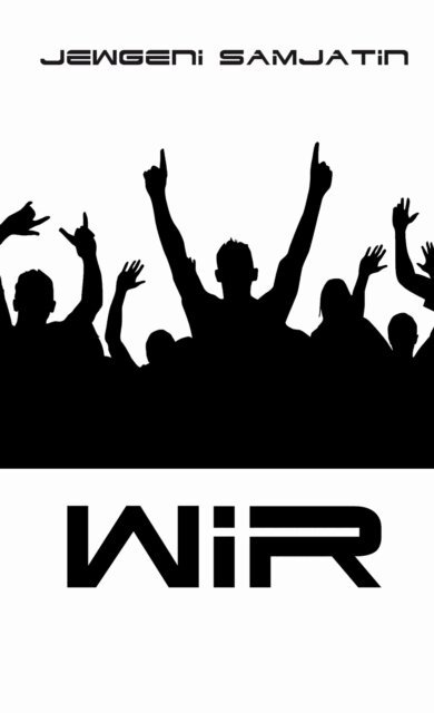 Jewgenij Samjatin - WIR, E-bok