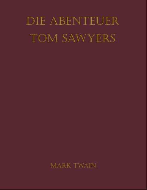 Mark Twain - Die Abenteuer Tom Sawyers, E-bok