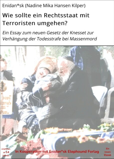 Enidan*sk (Nadine Mika Hansen Kilper) - Wie sollte ein Rechtsstaat mit Terroristen umgehen?, E-bok. Tillgänglighet: Lägg i varukorg