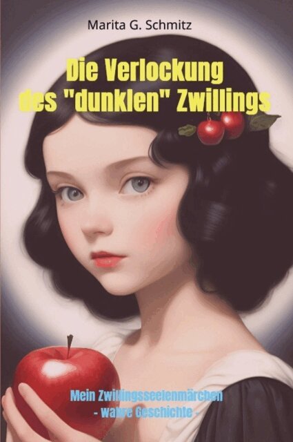 Marita G. Schmitz - Die Verlockung des &quote;dunklen&quote; Zwilllings, E-bok