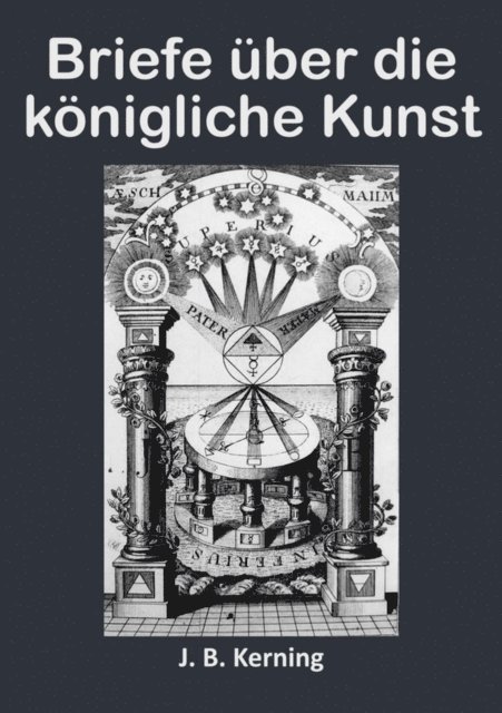 J. B. Kerning - Briefe uber die konigliche Kunst, E-bok