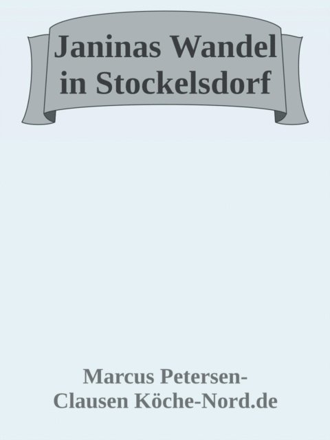 Marcus PC Petersen - Clausen - Janinas Wandel in Stockelsdorf, E-bok