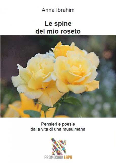 Anna Ibrahim, Milena Rampoldi - Le spine del mio roseto, E-bok