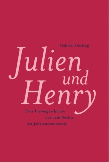 Gabriel Gerling - Julien und Henry, E-bok
