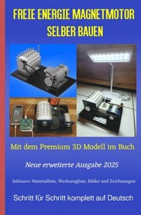 Freie Energie Magnetmotor selber bauen Ausgabe 2025