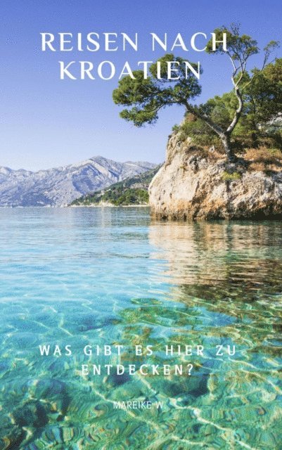 Reisen nach Kroatien