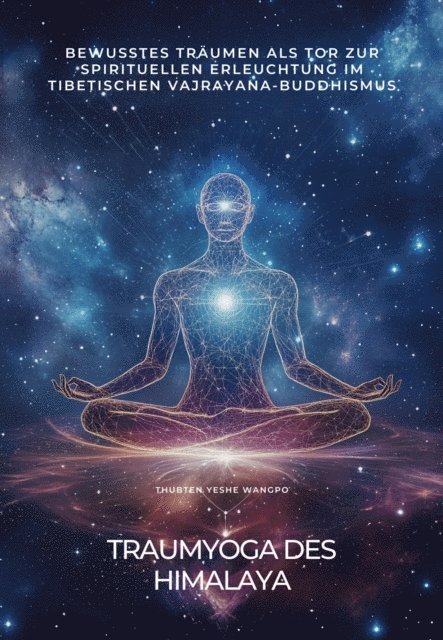 Traumyoga des Himalaya