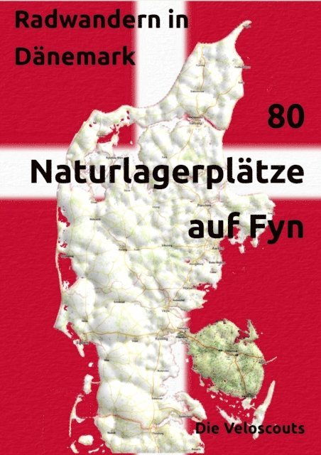 Die Veloscouts - 80 Naturlagerplätze auf Fyn, E-bok. Tillgänglighet: Lägg i varukorg