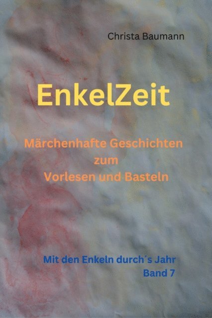 Christa Baumann - EnkelZeit- Märchenhafte Geschichten zum Vorlesen und Basteln, E-bok. Tillgänglighet: Lägg i varukorg