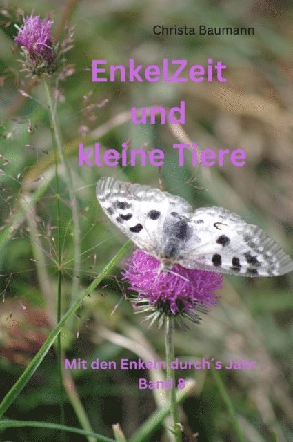 Christa Baumann - Enkelzeit und kleine Tiere, E-bok. Tillgänglighet: Lägg i varukorg