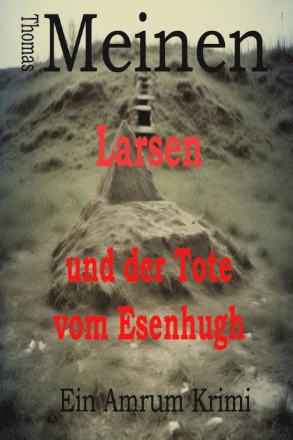 Thomas Meinen - Larsen und der Tote vom Esenhugh, E-bok