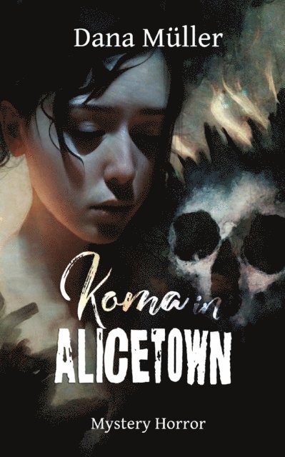 Dana Muller - Koma in Alicetown, E-bok
