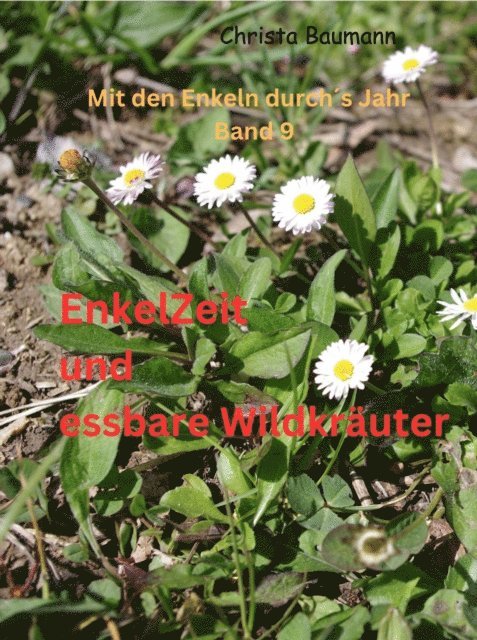 Christa Baumann - Enkelzeit und essbare Wildkräuter, E-bok. Tillgänglighet: Lägg i varukorg