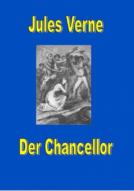 Jules Verne, Thomas Ostwald - Der Chancellor, E-bok