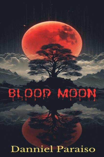Danniel Paraiso Da Silva - Blood Moon, E-bok