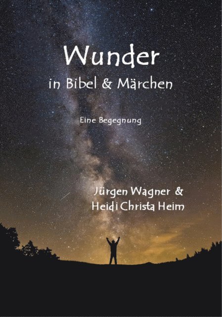 Jurgen Wagner - Wunder in Bibel und Märchen, E-bok