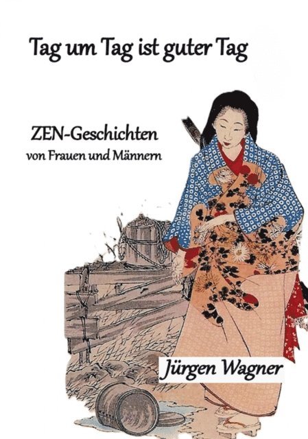 Jurgen Wagner - Tag um Tag ist guter Tag, E-bok
