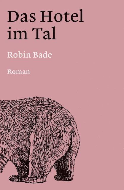 Robin Bade - Das Hotel im Tal, E-bok