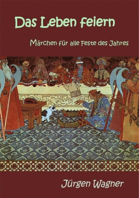 Jurgen Wagner - Das Leben feiern, E-bok