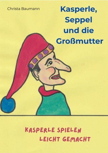 Christa Baumann - Kasperle, Seppel und die Großmutter, E-bok. Tillgänglighet: Lägg i varukorg