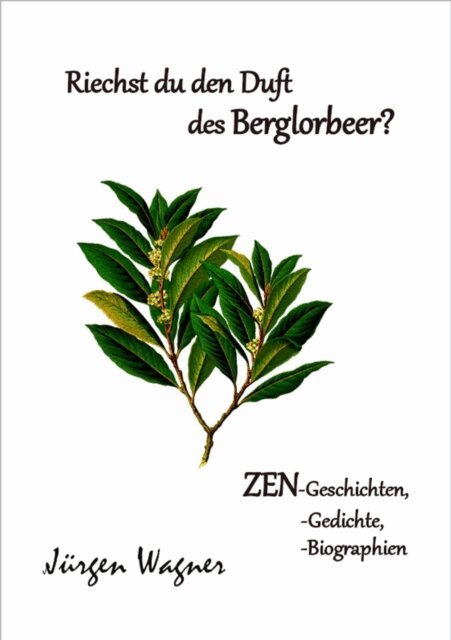 Jurgen Wagner - Riechst du den Duft des Berglorbeers?, E-bok