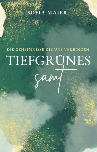 Sofia Maier - Tiefgrünes Samt, E-bok