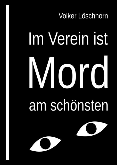 Volker Loschhorn - Im Verein ist Mord am schonsten, E-bok. Tillgänglighet: Lägg i varukorg