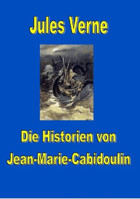 Jules Verne, Thomas Ostwald - Die Historien von Jean-Marie Cabidoulin, E-bok