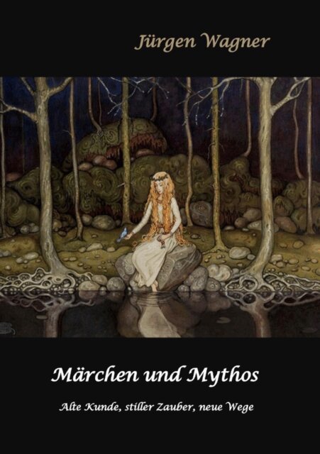 Jurgen Wagner - Märchen und Mythos, E-bok