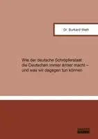 Burkard Weth - Wie der deutsche Schröpferstaat die Deutschen immer ärmer macht - und was wir dagegen tun können, Häftad. Tillgänglighet: Lägg i varukorg