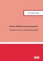 Burkard Weth - Die Re-KGBisierung Russlands, Häftad. Tillgänglighet: Lägg i varukorg