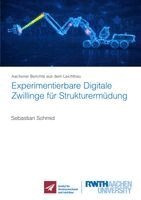 Sebastian Schmid - Experimentierbare Digitale Zwillinge für Strukturermüdung, Häftad. Tillgänglighet: Lägg i varukorg
