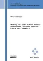 Mario Rosenfelder - Modeling and Control in Mobile Robotics: Nonholonomic Constraints, Predictive Control, and Collaboration, Häftad. Tillgänglighet: Lägg i varukorg