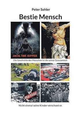 Peter Sohler - Bestie Mensch, Häftad. Tillgänglighet: Lägg i varukorg