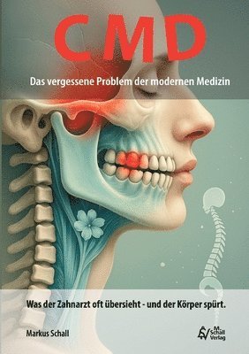 Markus Schall - CMD - Das vergessene Problem der modernen Medizin, Häftad. Tillgänglighet: Lägg i varukorg