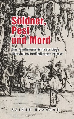 Rainer Huxhage - Söldner, Pest und Mord, Häftad