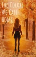Sophie Berger - The Colors We Call Home, Häftad