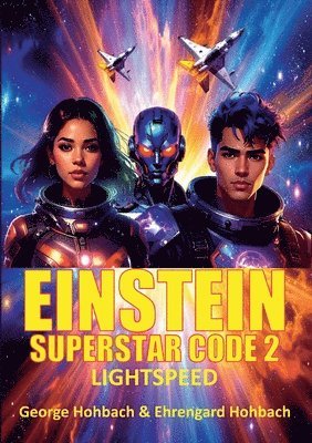 George Hohbach, Ehrengard Hohbach - Einstein Superstar Code 2, Häftad