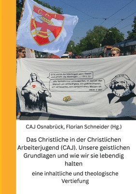 Caj Osnabrück, Florian Schneider - Christliche in der Christlichen Arbeiterjugend (CAJ). Unsere geistlichen Grundlagen und wie wir sie lebendig halten, Häftad