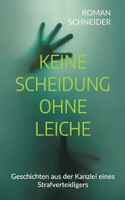 Roman Schneider - Keine Scheidung ohne Leiche, Häftad