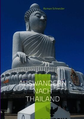 Roman Schneider - Auswandern nach Thailand, Häftad
