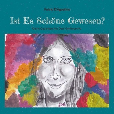 Fulvio D'Agostino - Ist Es Schöne Gewesen?, Häftad. Tillgänglighet: Lägg i varukorg