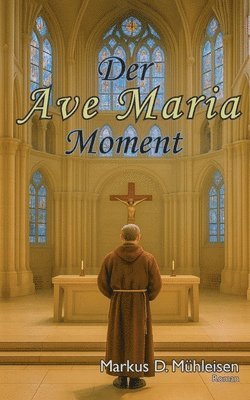 Markus D Mühleisen - Ave Maria Moment, Häftad. Tillgänglighet: Lägg i varukorg