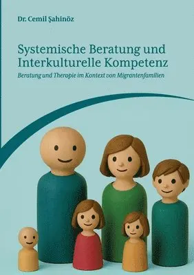 Cemil Sahinöz - Systemische Beratung und Interkulturelle Kompetenz, Häftad. Tillgänglighet: Lägg i varukorg