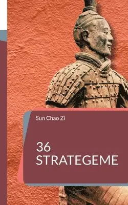 Sun Chao Zi - 36 Strategeme, Häftad. Tillgänglighet: Lägg i varukorg