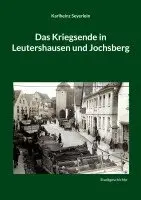 Karlheinz Seyerlein - Das Kriegsende in Leutershausen und Jochsberg, Häftad. Tillgänglighet: Lägg i varukorg