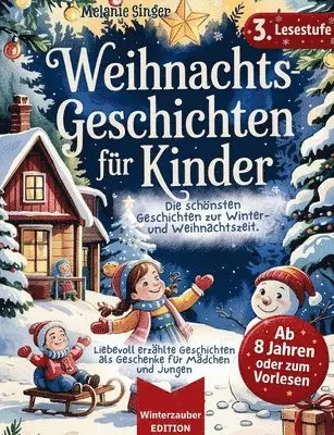 Melanie Singer - Weihnachtsgeschichten für Kinder / Vorlese- und Erstlesebuch, Lesestufe 3, Häftad. Tillgänglighet: Lägg i varukorg