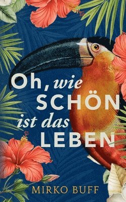 Mirko Buff - Oh, wie schön ist das Leben, Häftad. Tillgänglighet: Lägg i varukorg