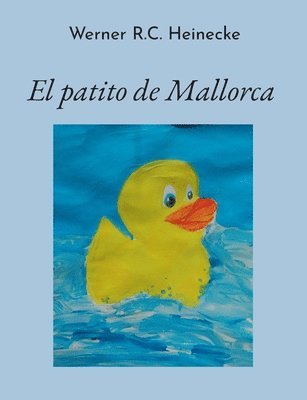 Werner R C Heinecke - patito de Mallorca, Häftad. Tillgänglighet: Lägg i varukorg