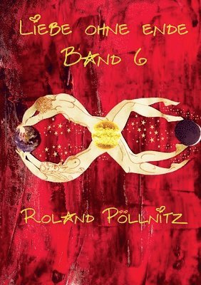 Roland Pöllnitz - Liebe ohne Ende, Häftad